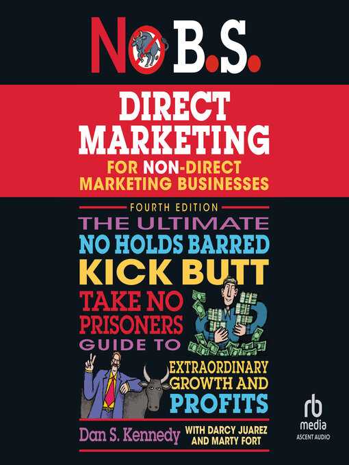 Title details for No B.S. Direct Marketing by Dan S. Kennedy - Wait list